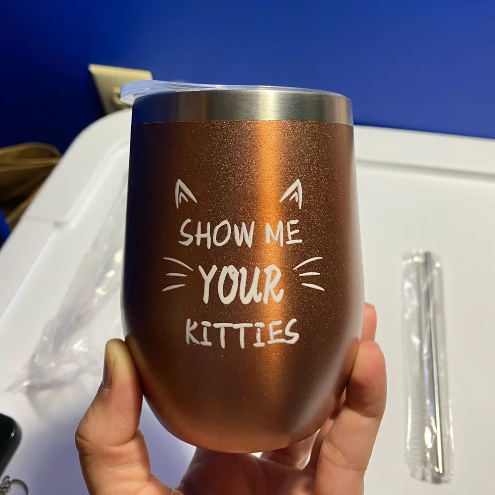 Small tumbler W/ Straw, says “Show me your Kitties”